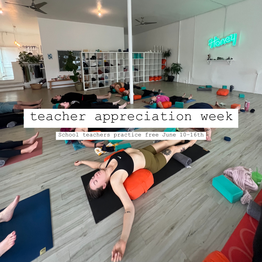 Teacher Appreciation Week @ Honey Yoga