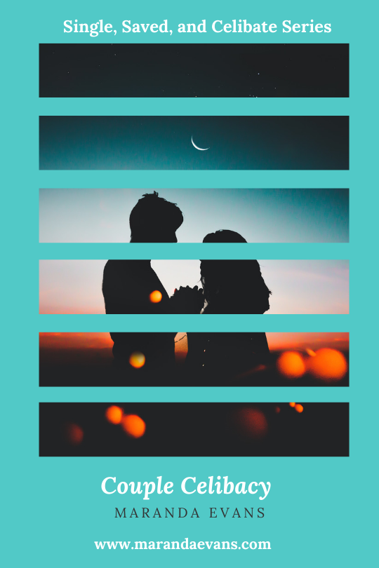 Single, Saved, and Celibate Series: Couple Celibacy