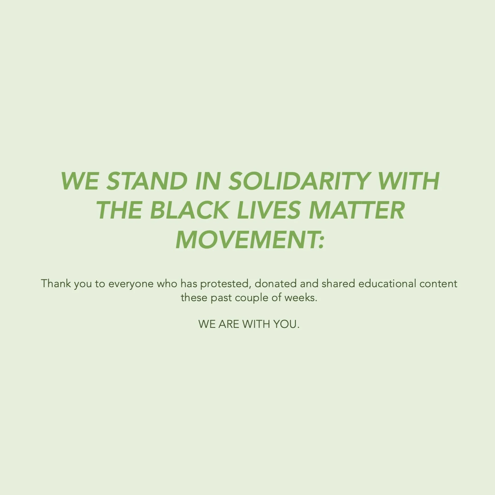 WE STAND IN SOLIDARITY WITH THE BLACK LIVES MATTER MOVEMENT