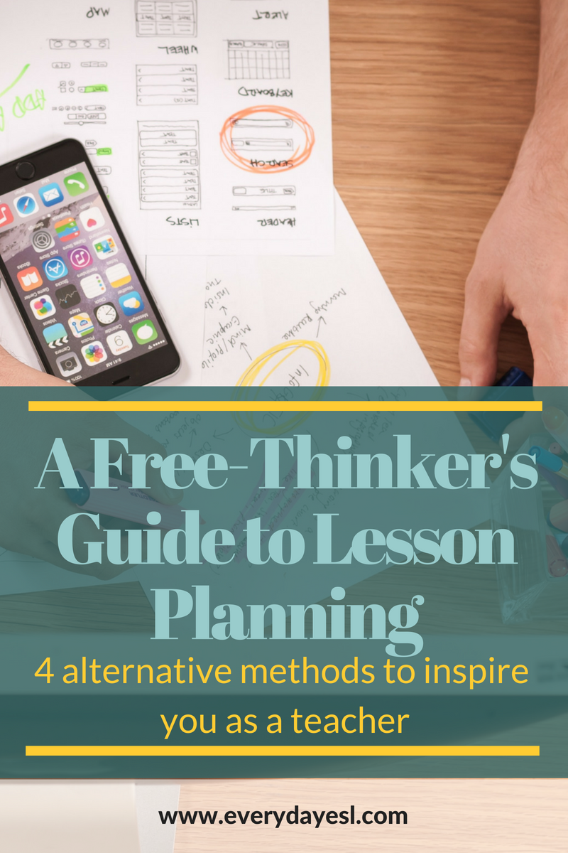 A Lesson Planning Guide for the Free-Thinking ESL Teacher