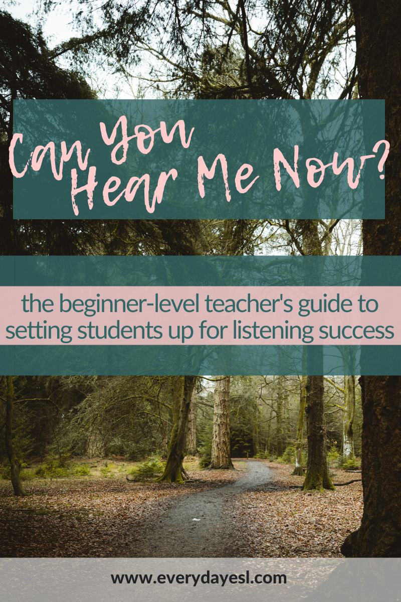 The Beginner-Level Teacher's Guide to Setting Your Students Up For Listening  Success — Everyday ESL