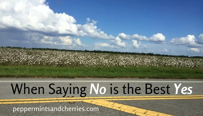 When Saying No is the Best Yes and Avoiding Over-commitment as a Mom, Peppermints and Cherries Blog