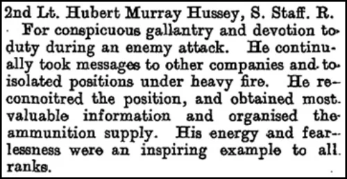 Citation that appeared on page 8463 of the Supplement to the London Gazette on 18 July 1918 regarding the award of the Military Cross to 2nd Lieutenant Hubert Murray Hussey