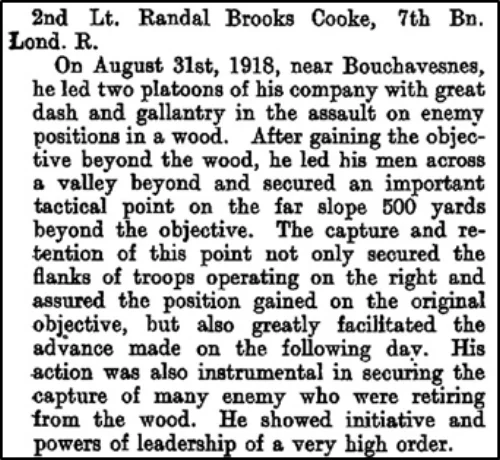 Citation that appeared on page 9724 of the Supplement to the London Gazette on 30 July 1919 regarding the award of the Military Cross to 2nd Lieutenant Randal Brooks Cooke