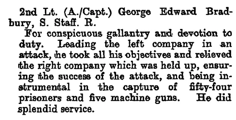 Notice of the award of the Military Cross to Captain George Edward Bradbury of the 1/5th South Staffs
