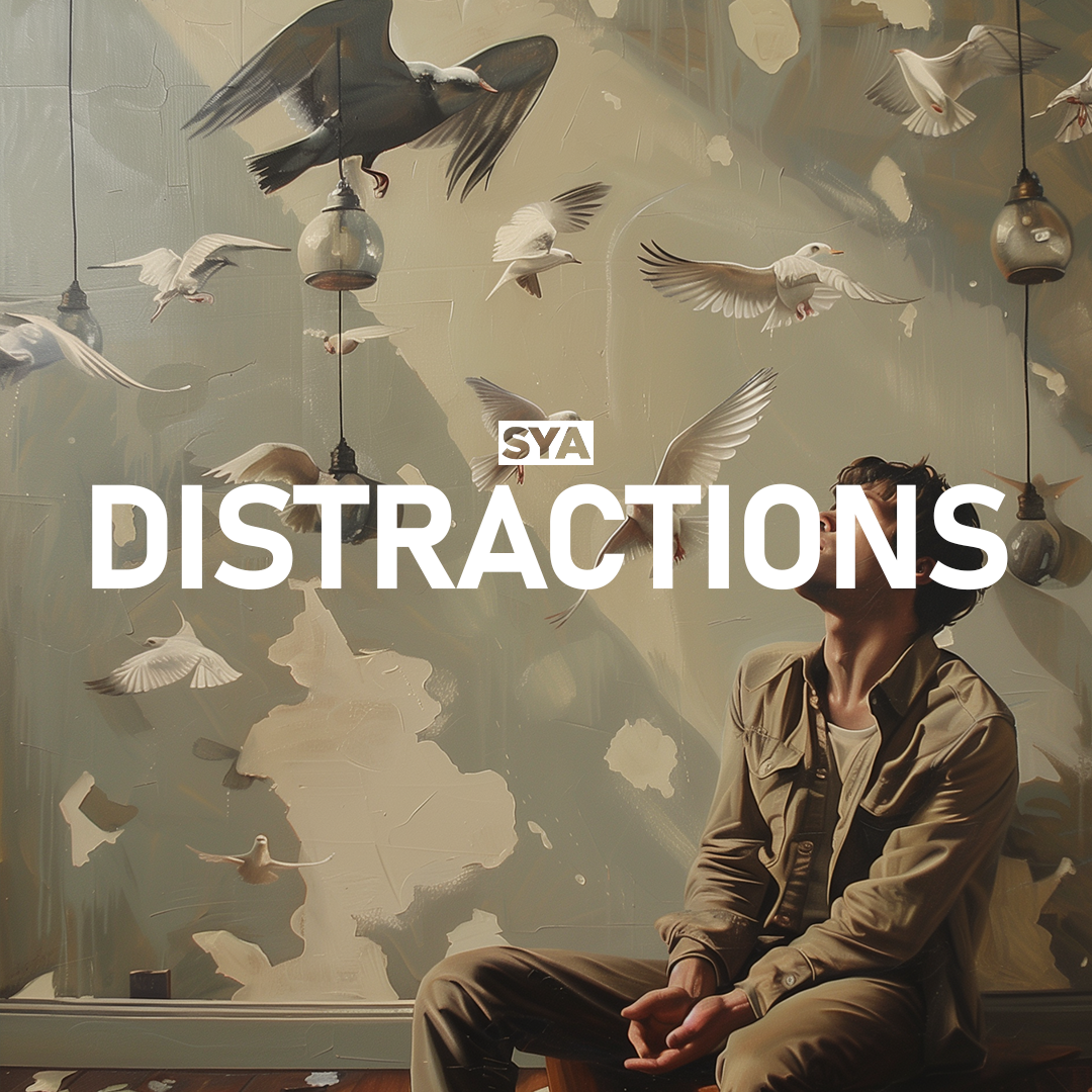 APR 8-12 | Declaring War on Distractions