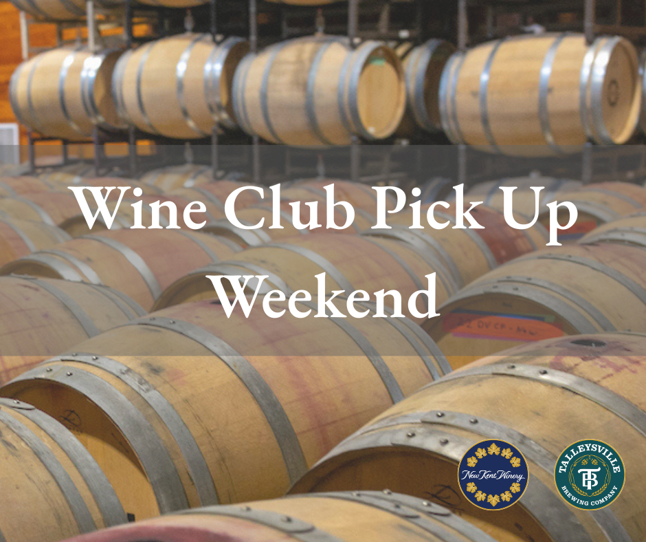 Wine Club Pick Up Weekend!