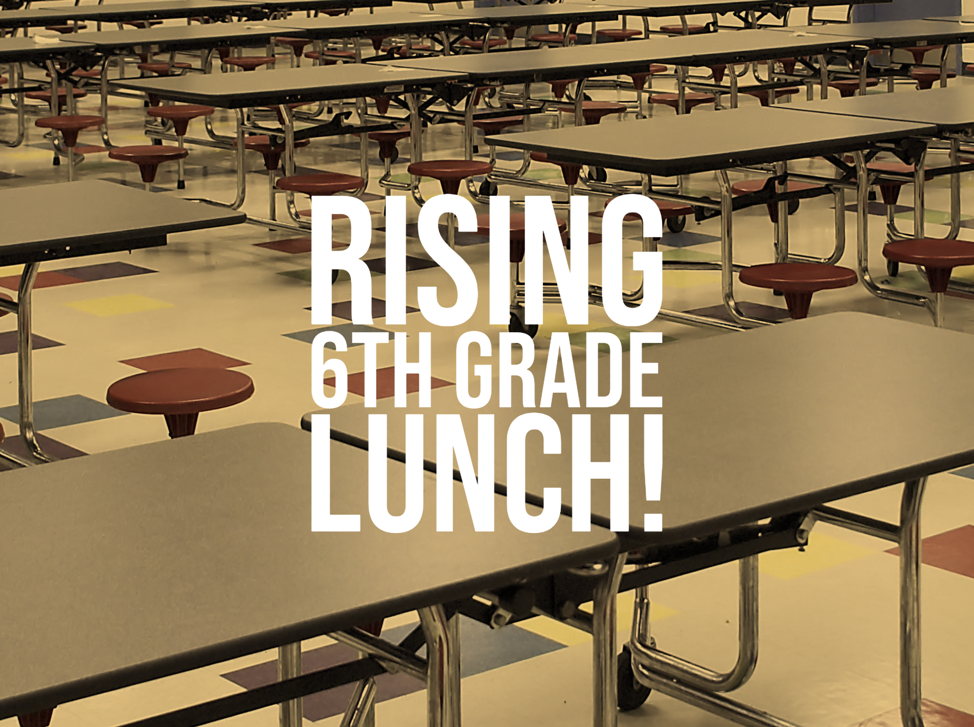 Rising 6th Grade Lunch