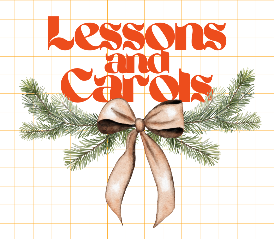 Lessons + Carols
