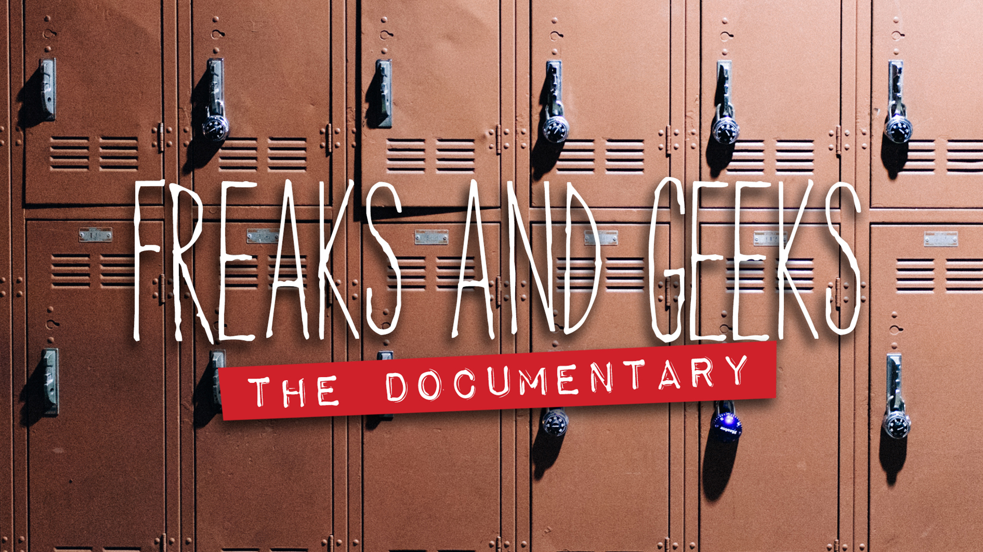 FREAKS AND GEEKS - THE DOCUMENTARY
