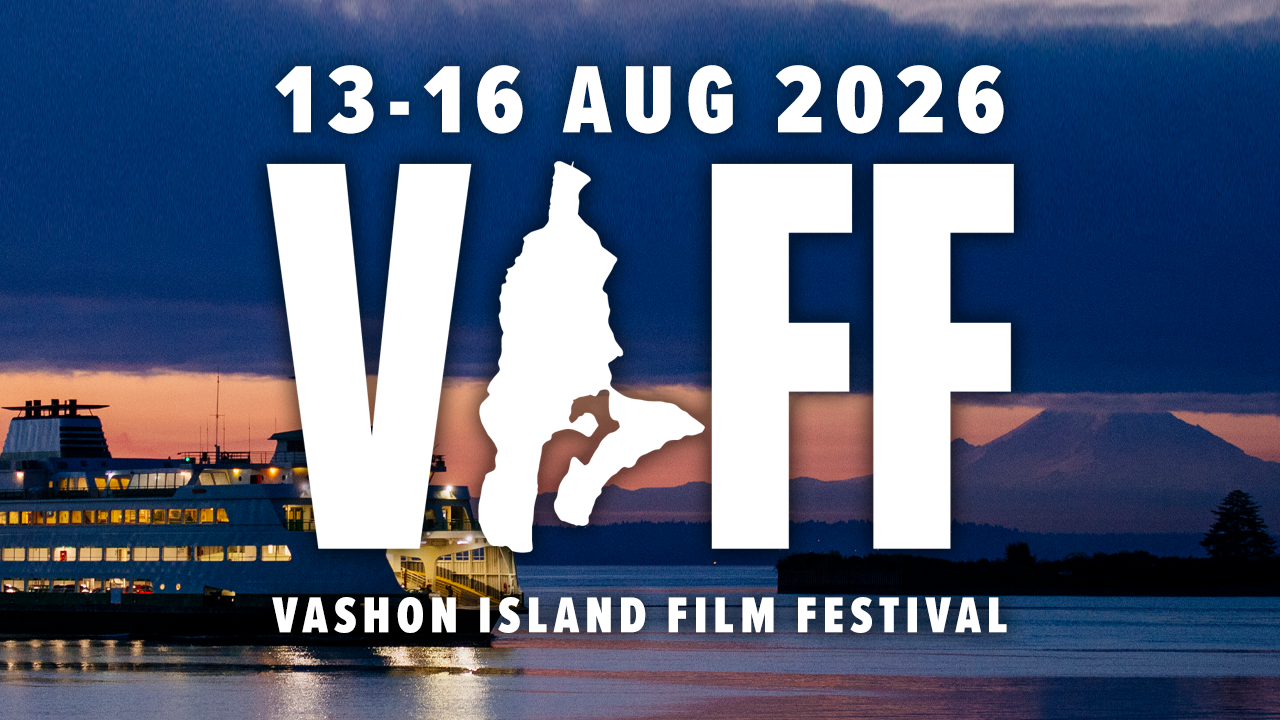 A graphic spotlighting the Vashon Island Film Festival from August 13-16, 2026