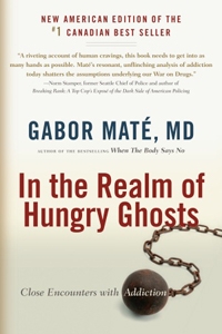  Gabor Mate In the Realm of Hungry Ghosts 