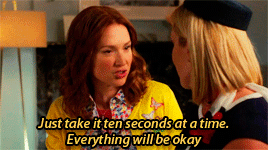 GIF of Kimmy Schmidt saying "Just take it ten seconds at a time. Everything will be okay." 