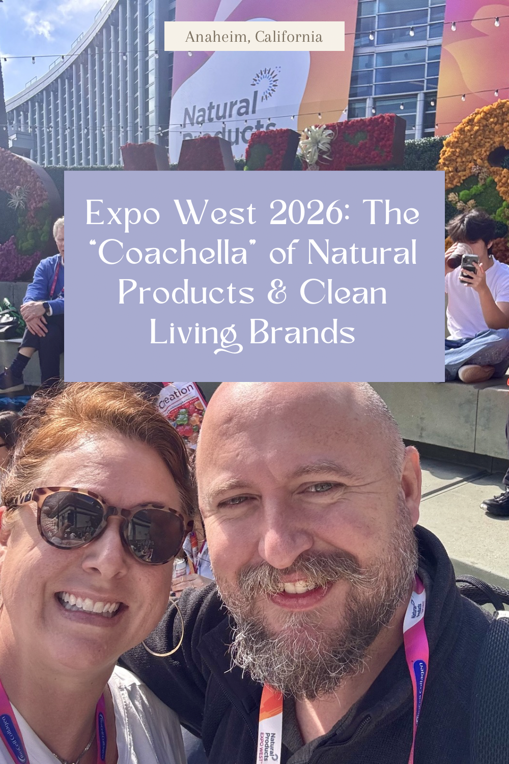 Expo West 2026: The “Coachella” of Natural Products & Clean Living Brands