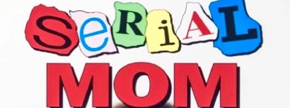 MHFS November Screening - Serial Mom