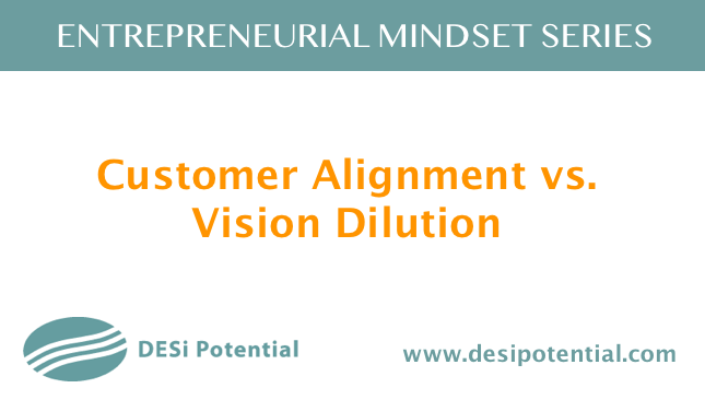 Customer Alignment vs. Vision Dilution.png