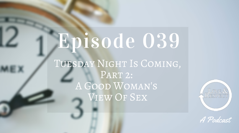 Episode-039-Tuesday-Night-is-Coming-Part-2-A-Good-Womans-View-of-Sex.png
