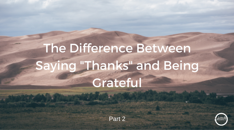 The-Difference-Between-Saying-Thanks-and-Being-Grateful-2.png