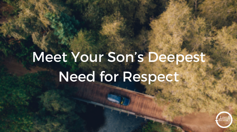 Meet-Your-Son’s-Deepest-Need-for-Respect.png