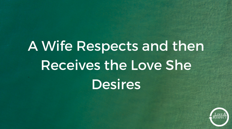 A-Wife-Respects-and-then-Receives-the-Love-She-Desires.png