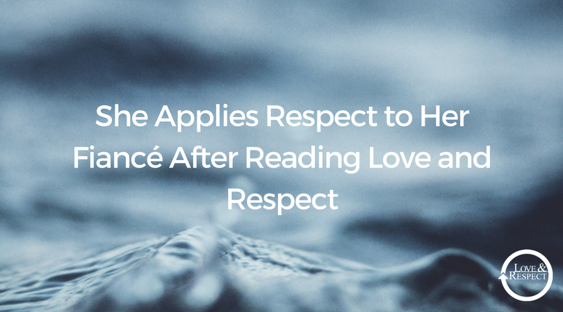 She-Applies-Respect-to-Her-Fiancé-After-Reading-Love-and-Respect.png