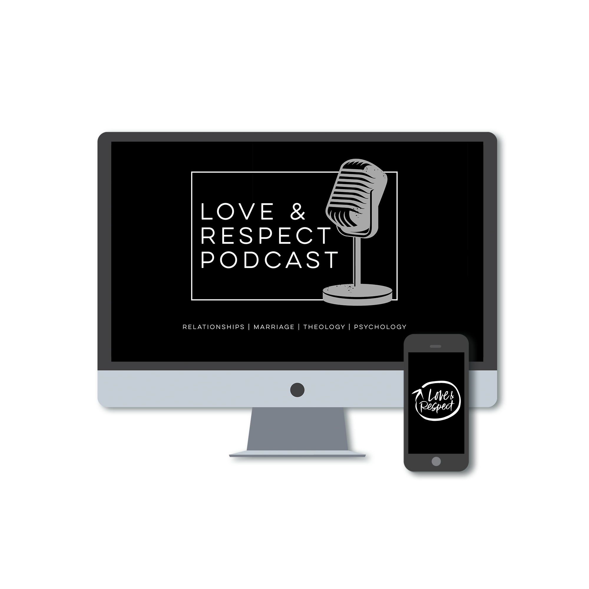 Love and Respect Podcast