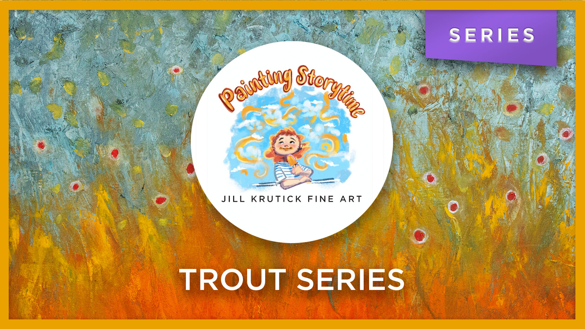Trout Series