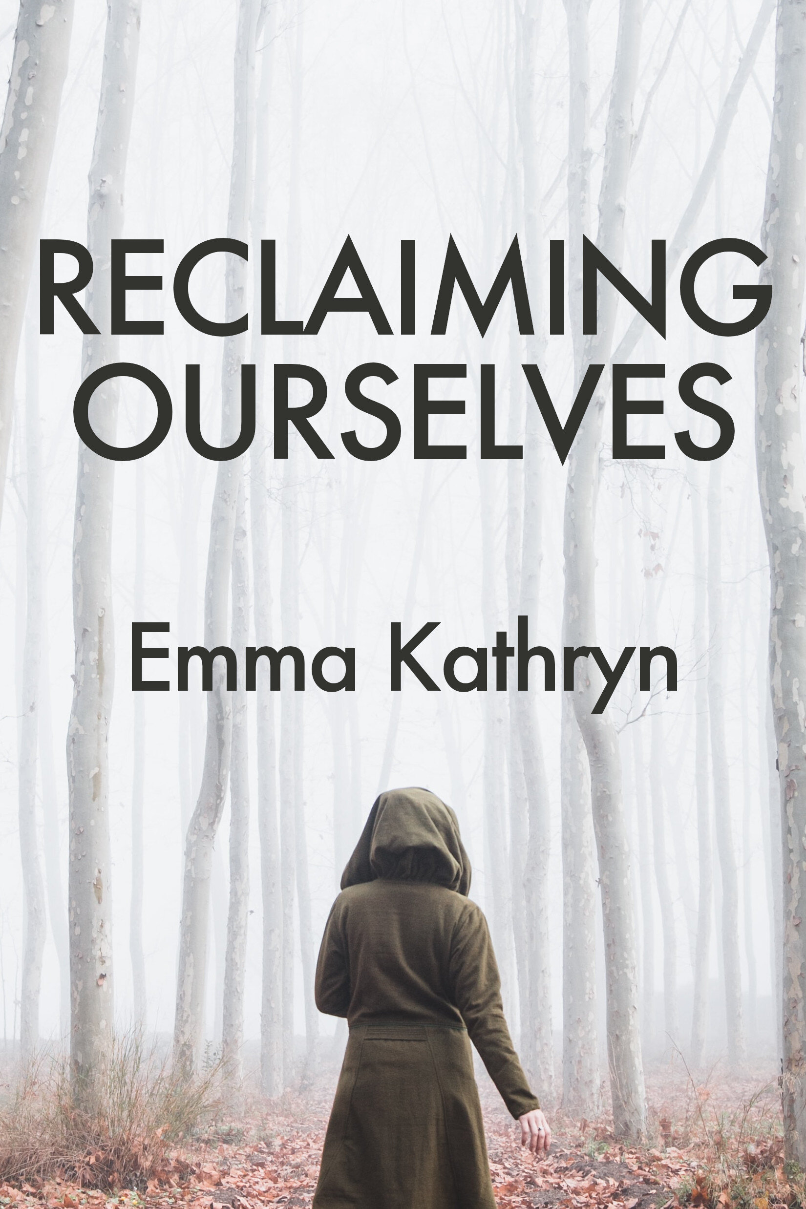 Reclaiming Ourselves, by Emma Kathryn