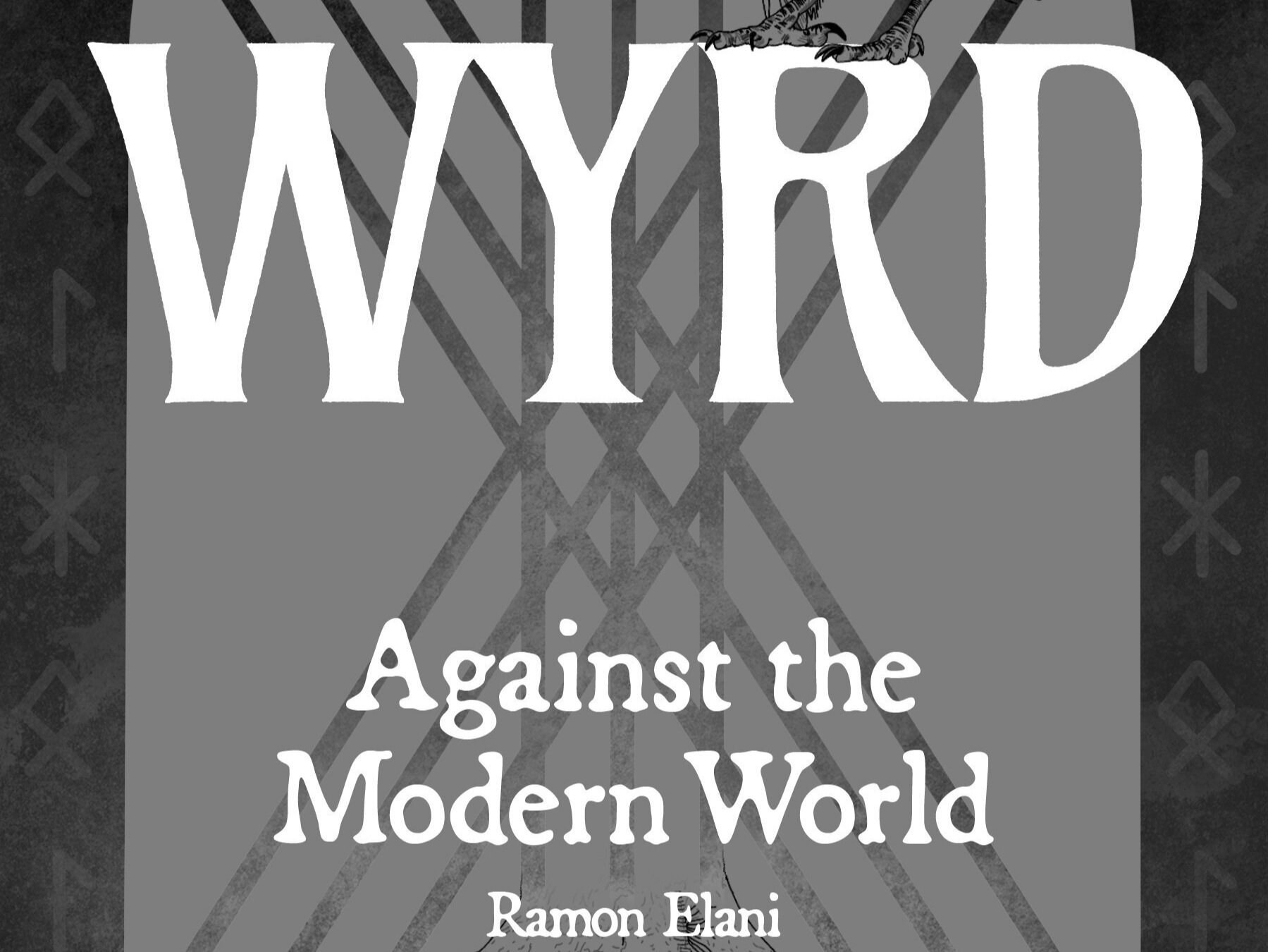  Wyrd Against the  Modern World: An Interview with Ramon Elani, by Patrick Farnsworth