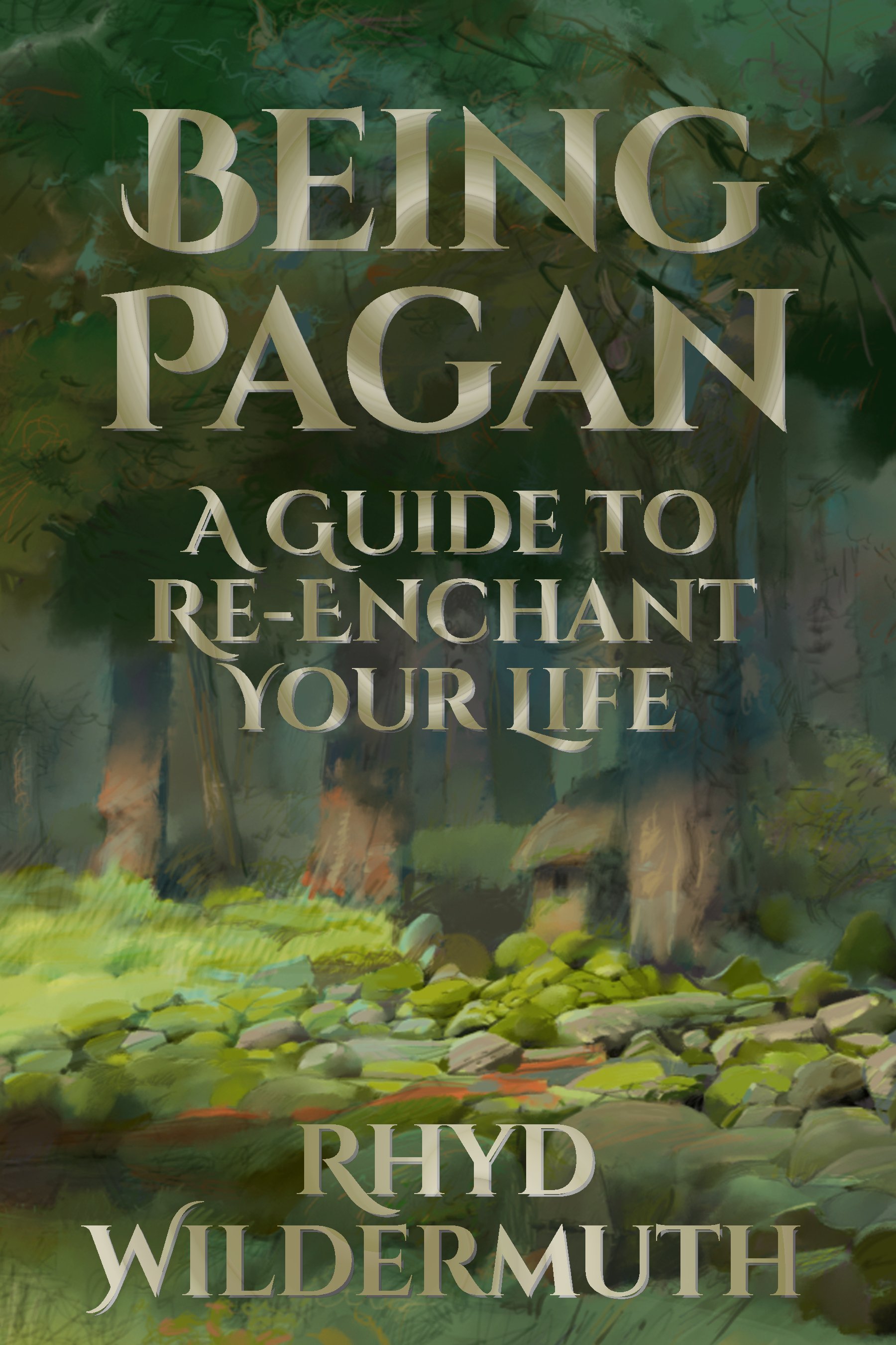 Being Pagan (2nd edition), by Rhyd Wildermuth