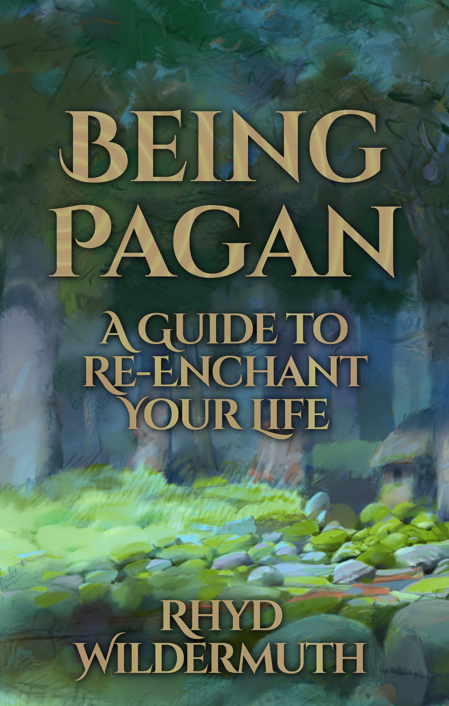 Being Pagan (2nd edition), by Rhyd Wildermuth