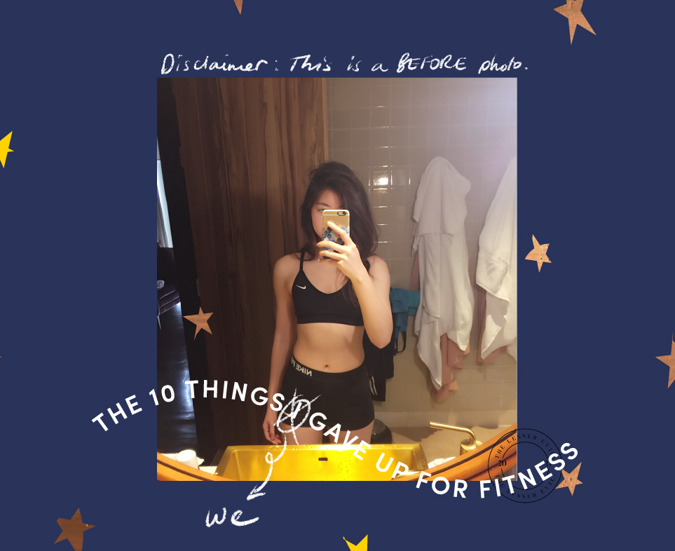 The 10 things I gave up for Fitness