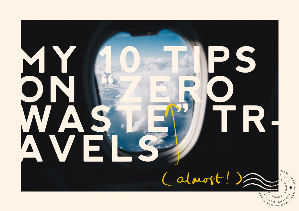My 10 tips on “zero-waste” travels