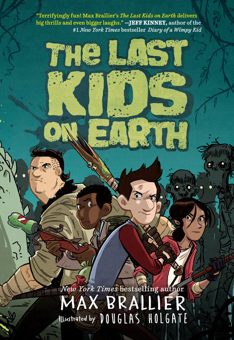 The Last Kids On Earth Max Brallier The Last Kids On Earth Max Brallier