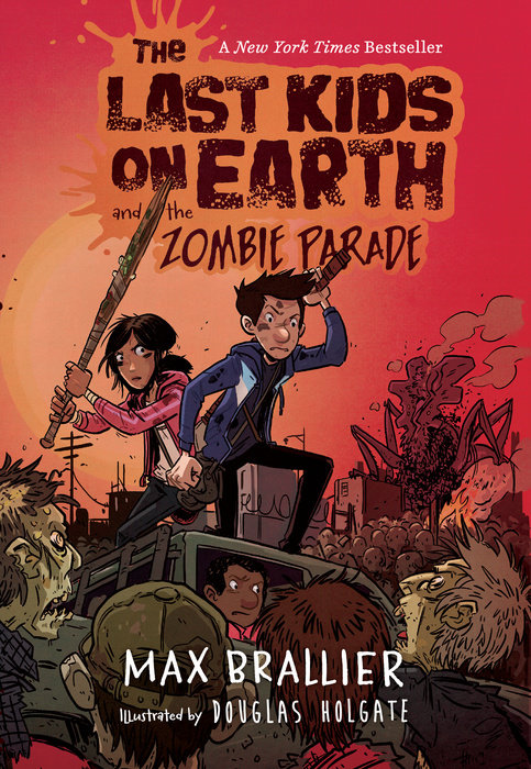 The Last Kids On Earth Max Brallier The Last Kids On Earth Max Brallier