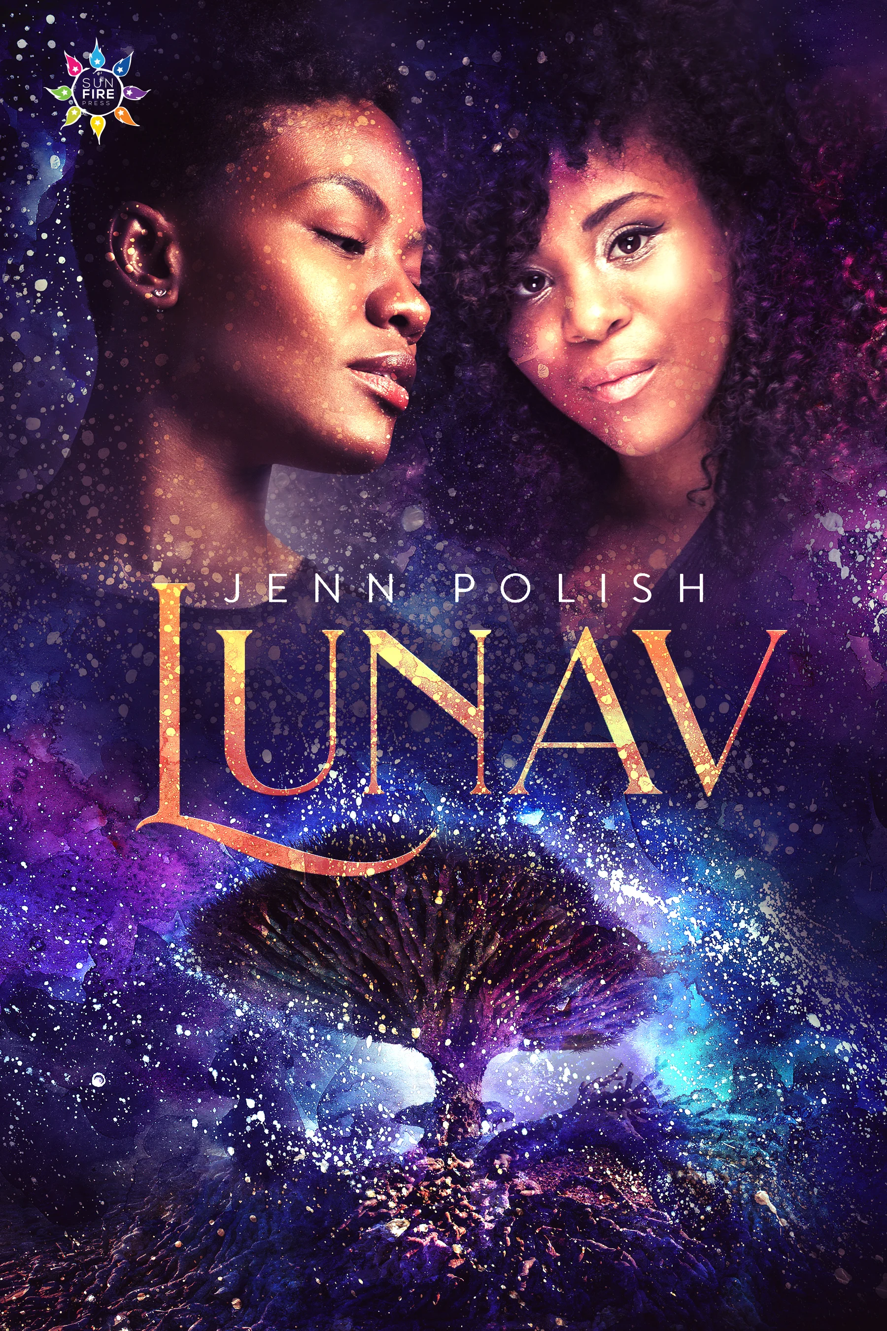 LUNAV cover: two young Black women's faces (the boyish woman looking down and away, Sadie, is on the left; the femmey woman looking directly at the viewer, Evelyn, is on the right) are studded with stars, just above the title (LUNAV) and author's name (Jenn Polish), with stars also glowing all around a dragon tree named Jorbam.