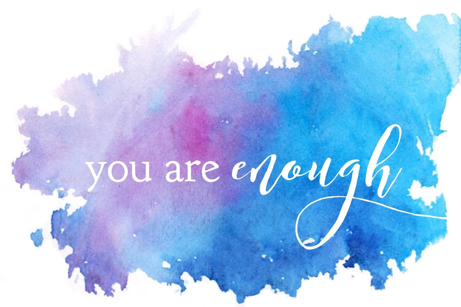 You Are Enough