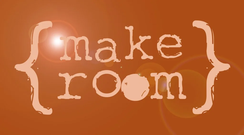 Making Room