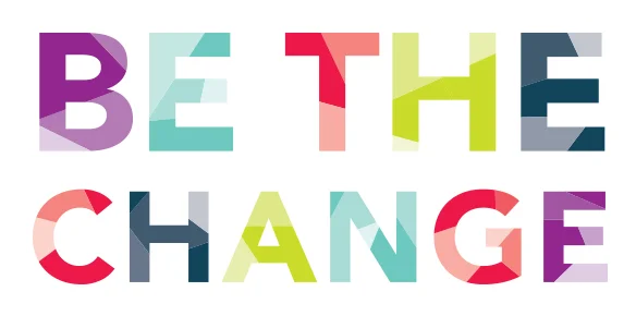 Be The Change