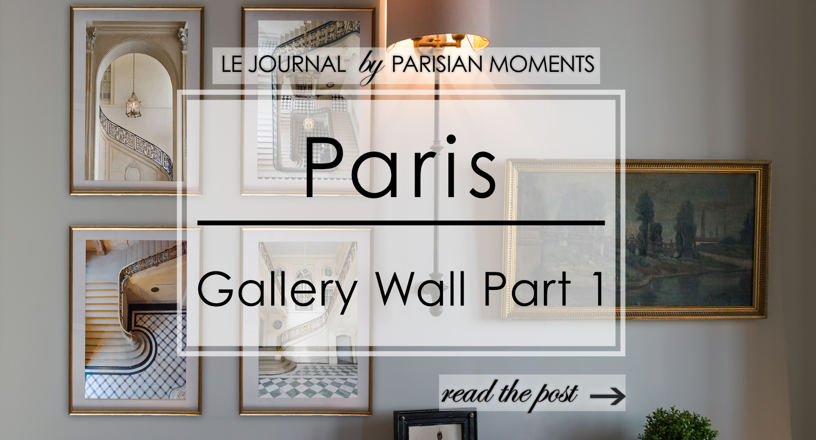  Paris Gallery Wall Part 1 blog post 