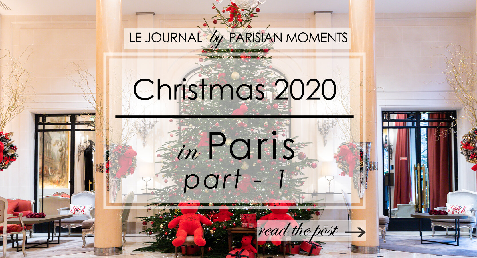 Christmas 2020 in Paris - part 1 — Parisian Moments