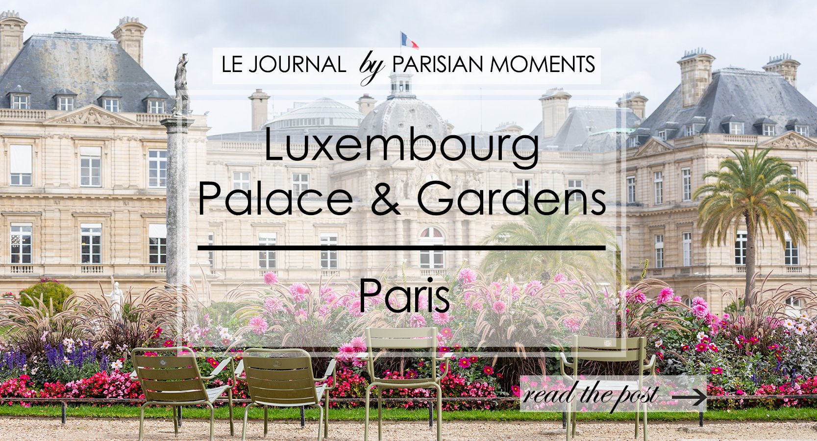 Luxembourg Palace &amp; Gardens