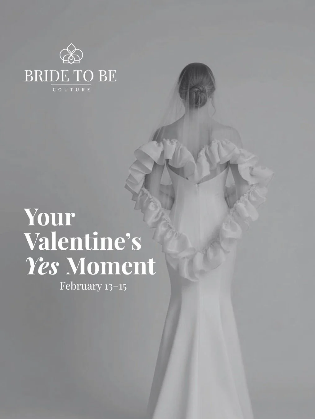 From February 13-15, join us at Bride To Be Couture for Your Valentine&rsquo;S Yes Moment&hellip;a weekend designed to make saying yes even sweeter. Brides who find their gown during this event will be entered to win a luxury bridal gift basket, rece
