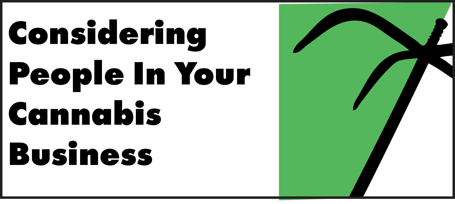 Considering People in Your Cannabis Business Strategy