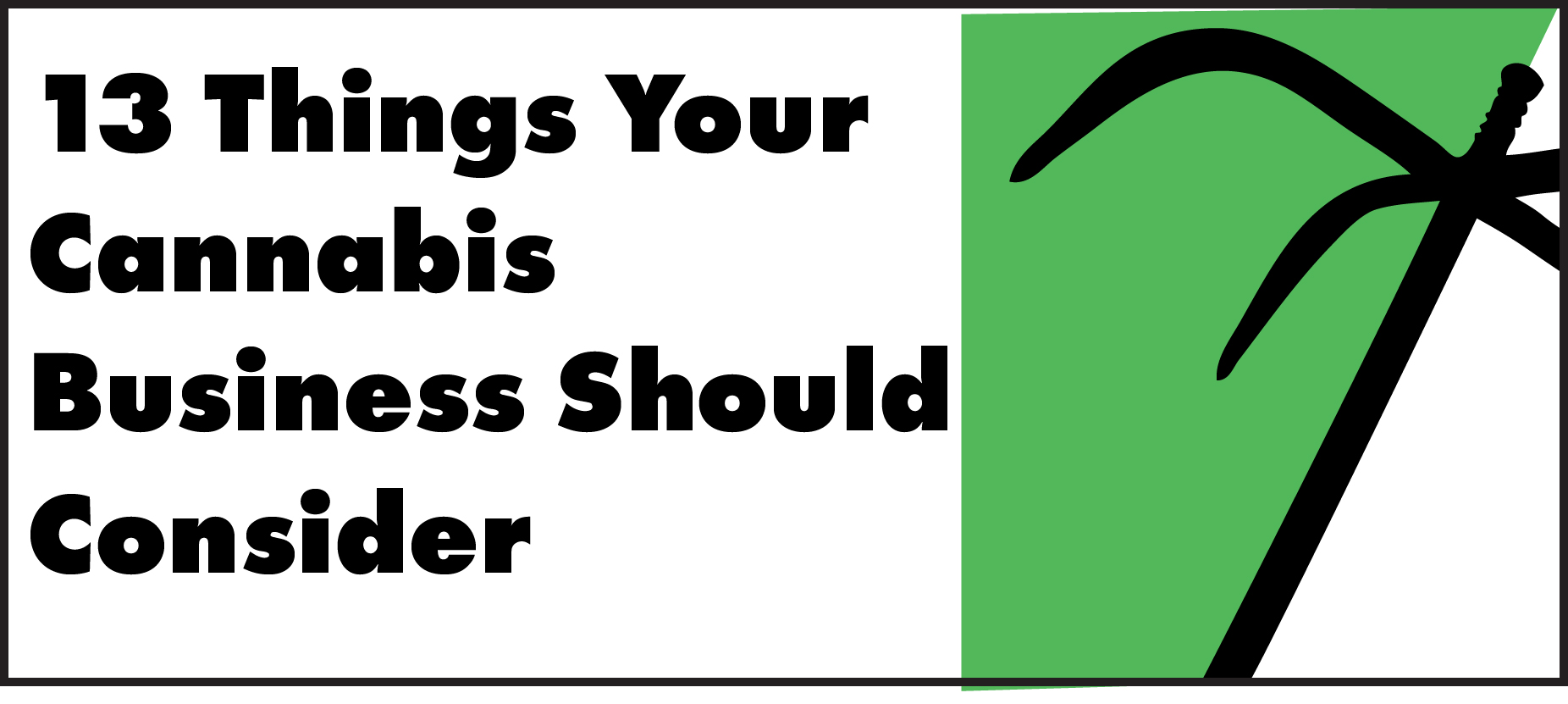 13 Things Your Cannabis Business Should Consider to Stay Strategic