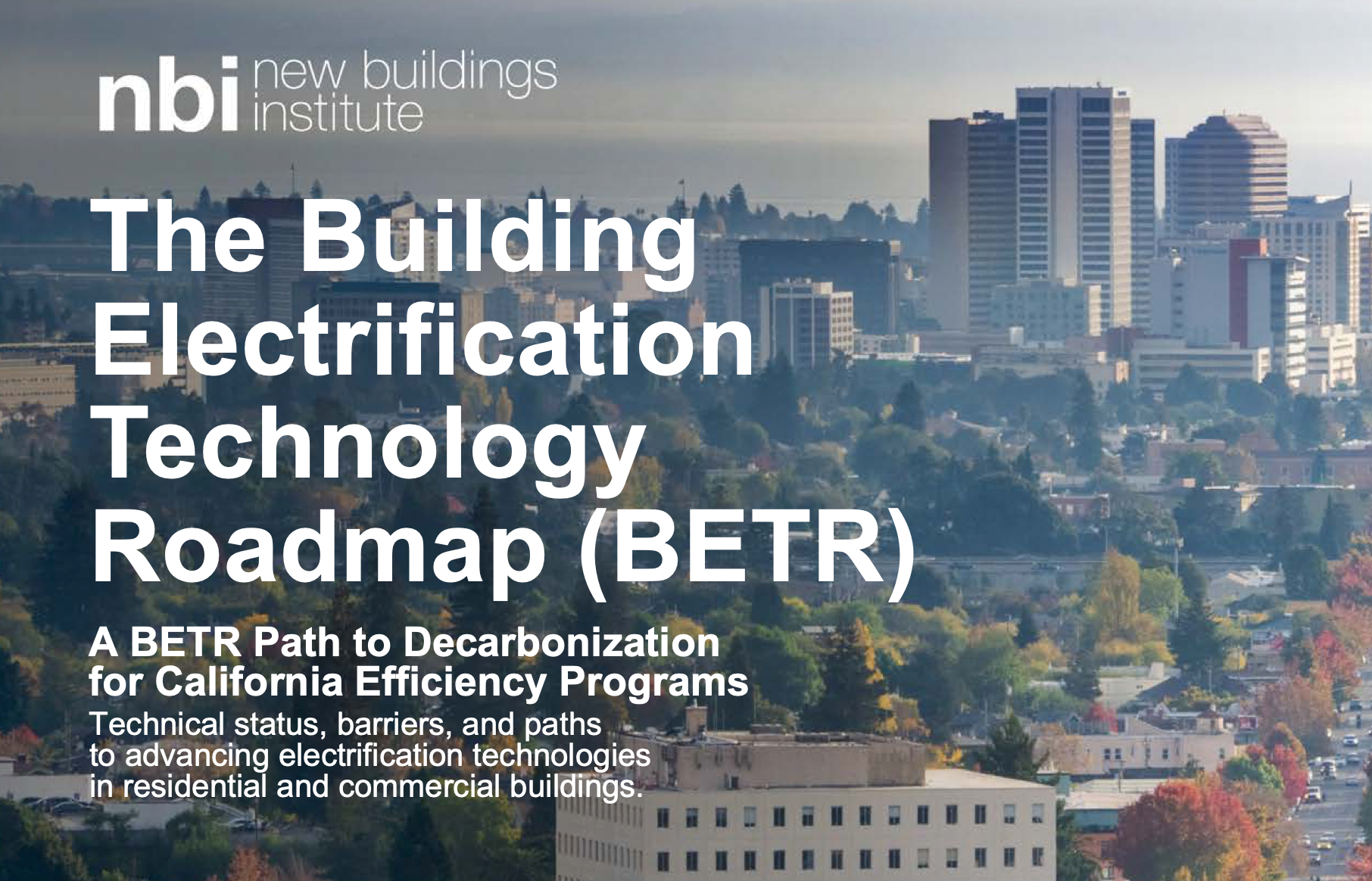 New Buildings Institute &amp; Building Decarbonization Coalition publish Building Electrification Technology Roadmap (BETR)