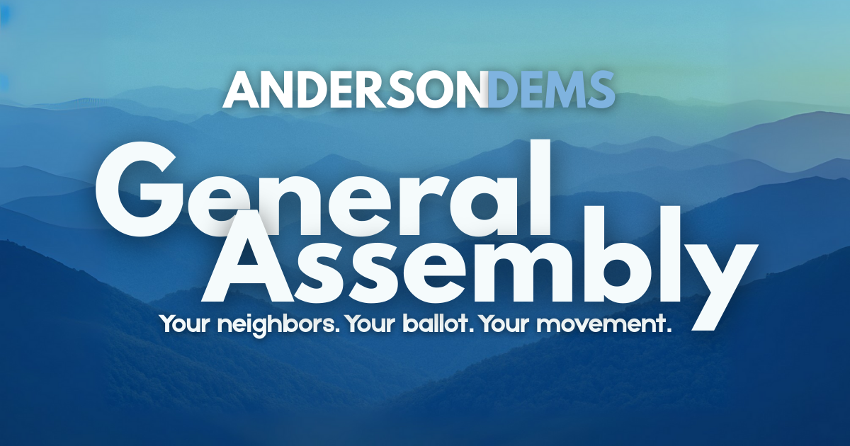 Anderson County Democrats: Third Thursday General Assembly Emai