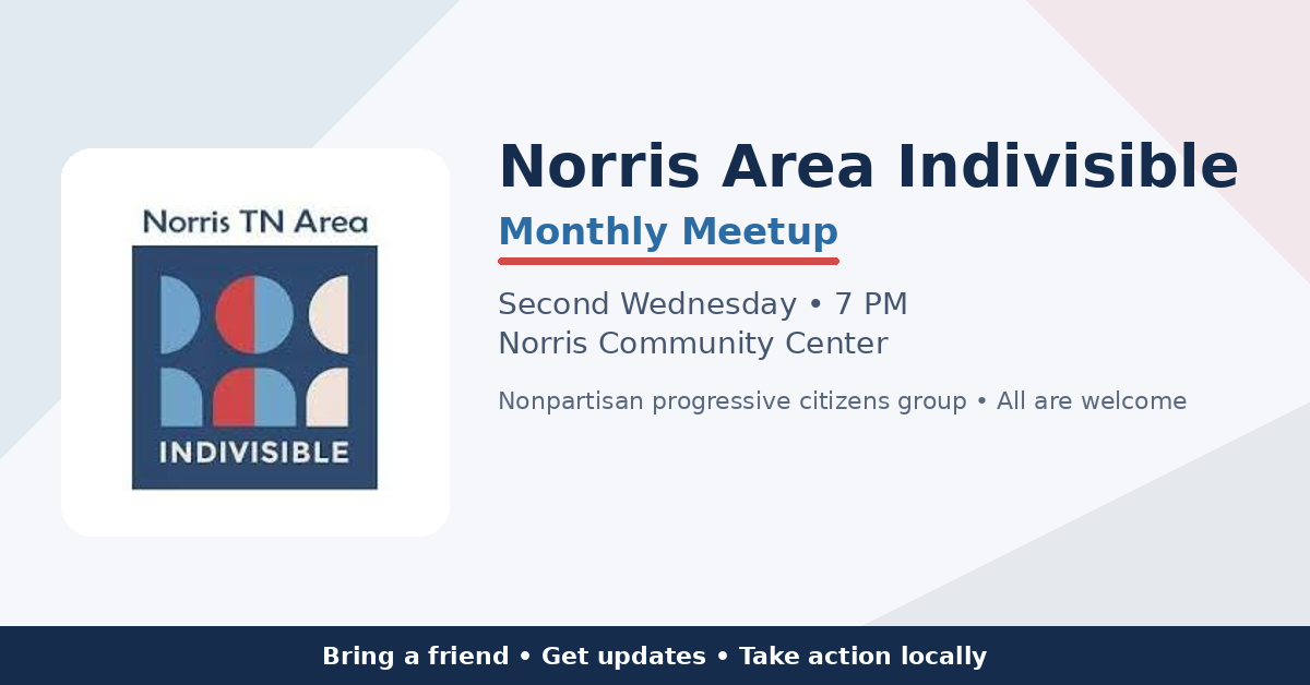 Norris Area Indivisible | Monthly Meetup (Norris, TN)
