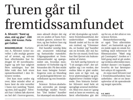 K.E. Watz anmelder Sand og sten, stål og glas i Folketidende. Tryk for at læse.