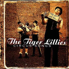 Circus Songs (CD)  The Tiger Lillies